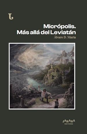 MICROPOLIS. MÁS ALLÁ DEL LEVIATAN | 9791387649067 | MARIA, ALVARO D.