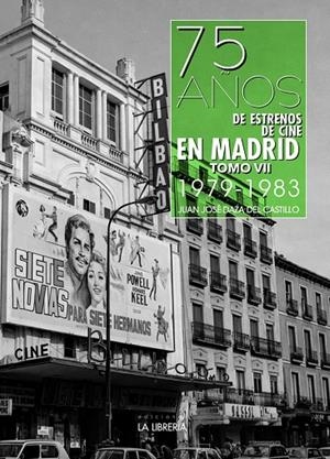 75 AÑOS DE ESTRENOS DE CINE TOMO VII 1979-1983 | 9788498736045 | DAZA DEL CASTILLO, JUAN JOSÉ