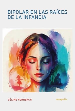 BIPOLAR EN LAS RAÍCES DE LA INFANCIA | 9791388319242 | ROHRBACH, CELINE