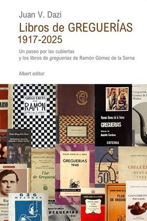 LIBROS DE GREGUERÍAS 1917-2025 | 9791399026023 | DAZI, JUAN V.