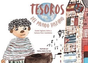 TESOROS DEL MUNDO HISPANO | 9791388150067 | AGUERA CALVO, ISABEL / RUIZ CASTELLANO, SAMA