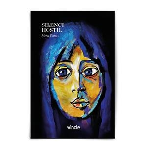 SILENCI HOSTIL | 9788412539707 | VIANA MARTÍNEZ, MERCÉ