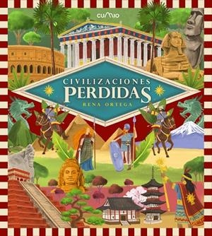CIVILIZACIONES PERDIDAS | 9788482898216 | ORTEGA, RENA