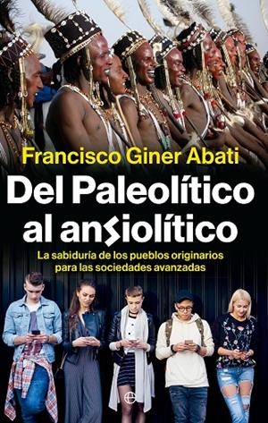 DEL PALEOLÍTICO AL ANSIOLÍTICO | 9788410943223 | GINER ABATI, FRANCISCO