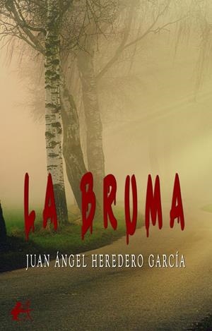 BRUMA, LA | 9791388195648 | HEREDERO GARCÍA, JUAN ANGEL
