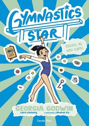 GYMNASTICS STAR 03. ESCULL EL TEU CAMÍ | 9791387783419 | GODWIN, GEORGIA