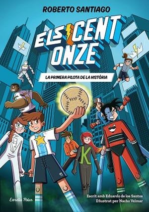 CENT ONZE 02, ELS. LA PRIMERA PILOTA DE LA HISTÒRIA | 9791387783471 | SANTIAGO, ROBERTO