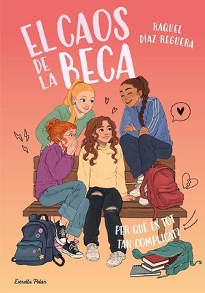 CAOS DE LA BECA 02, EL. PER QUÈ ÉS TOT TAN COMPLICAT? | 9791387783518 | DÍAZ REGUERA, RAQUEL