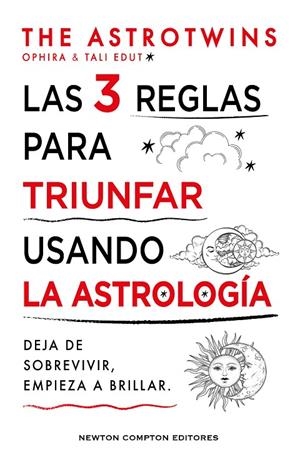3 REGLAS PARA TRIUNFAR USANDO LA ASTROLOGÍA, LAS | 9788410359352 | THE ASTROTWINS