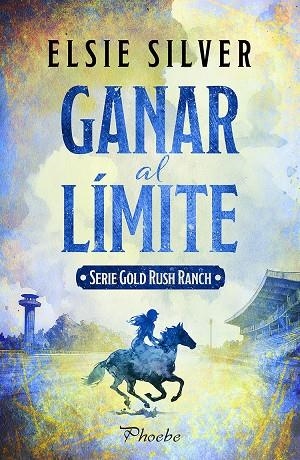 GANAR AL LÍMITE (GOLD RUSH RANCH 2) | 9791387787813 | SILVER, ELSIE