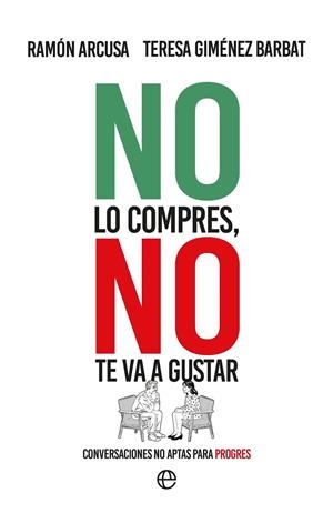 NO LO COMPRES NO TE VA A GUSTAR | 9788410943452 | ARCUSA, RAMÓN / GIMÉNEZ BARBAT, TERESA
