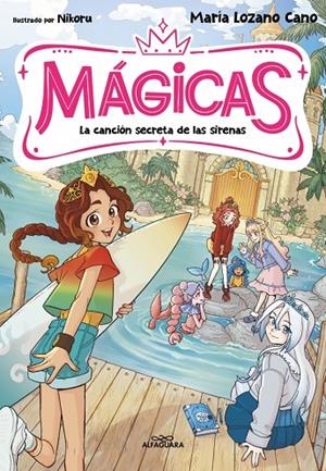 MÁGICAS 02. LA CANCIÓN SECRETA DE LAS SIRENAS | 9791387741389 | LOZANO CANO, MARÍA