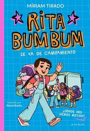 RITA BUMBUM 03. RITA BUMBUM SE VA DE CAMPAMENTO | 9791387695972 | TIRADO, MÍRIAM