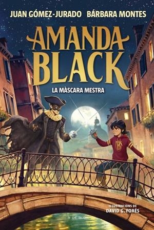 AMANDA BLACK 14. LA MÀSCARA MESTRA | 9791387695965 | GÓMEZ-JURADO, JUAN/MONTES, BÁRBARA