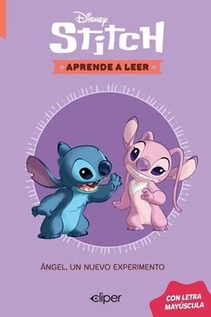 ÁNGEL, UN NUEVO EXPERIMENTO. (DISNEY. APRENDE A LEER CON LETRA MAYÚSCULA 6) | 9788419487728 | DISNEY