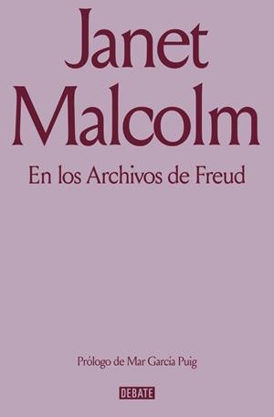 EN LOS ARCHIVOS DE FREUD | 9791387600976 | MALCOLM, JANET