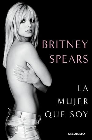 MUJER QUE SOY, LA | 9788466389068 | SPEARS, BRITNEY