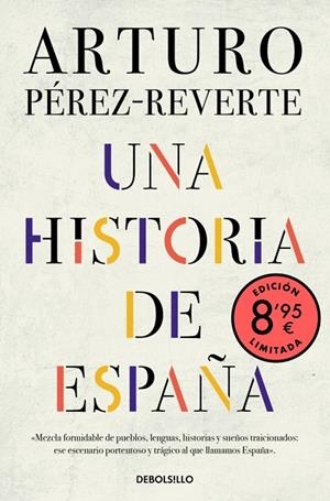 HISTORIA DE ESPAÑA, UNA (EDICIÓN LIMITADA · VERANO) | 9788466390965 | PÉREZ-REVERTE, ARTURO