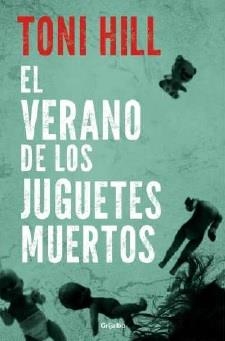 VERANO DE LOS JUGUETES MUERTOS, EL (INSPECTOR SALGADO 1) | 9788425373442 | HILL, TONI