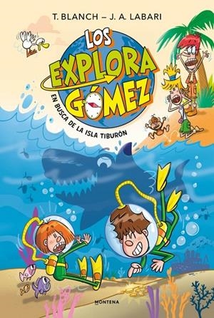 EXPLORAGÓMEZ 03, LOS. EN BUSCA DE LA ISLA TIBURÓN | 9791387809010 | LABARI, JOSÉ ÁNGEL/BLANCH, TERESA
