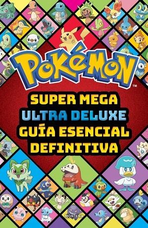 SUPER MEGA ULTRA DELUXE GUÍA ESENCIAL DEFINITIVA (GUÍA POKÉMON) | 9791387972868 | THE POKÉMON COMPANY