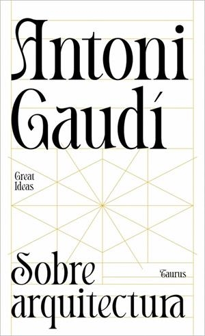 SOBRE ARQUITECTURA | 9788430629312 | GAUDÍ, ANTONI