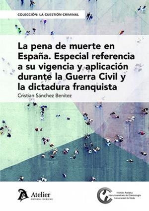 PENA DE MUERTE EN ESPAÑA, LA | 9791388250088 | SÁNCHEZ BENÍTEZ, CRISTIAN