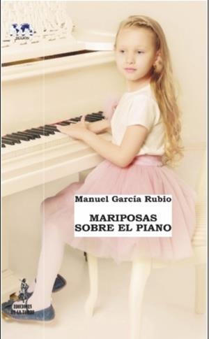 MARIPOSAS SOBRE EL PIANO | 9788479608538 | GARCIA RUBIO, MANUEL
