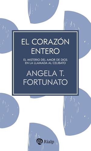 CORAZÓN ENTERO, EL | 9788432174063 | FORTUNATO, ANGELA T.