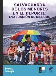 SALVAGUARDA DE LOS MENORES EN EL DEPORTE. EVALUACIÓN DE RIESGOS | 9788413574981 | RUBIO, VICTOR J.