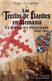 TERCIOS DE FLANDES EN ALEMANIA, LOS | 9788494288418 | CAÑETE, HUGO A