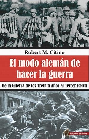 MODO ALEMÁN DE HACER LA GUERRA, EL | 9788494822445 | CITINO, ROBERT M.