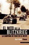 MITO DE LA BLITZKRIEG, EL | 9788493886363 | FRIESER, KARL-HEINZ