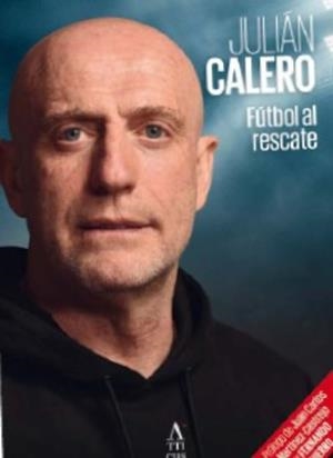 JULIAN CALERO : FUTBOL AL RESCATE | 9791399158540 | CALERO, JULIAN
