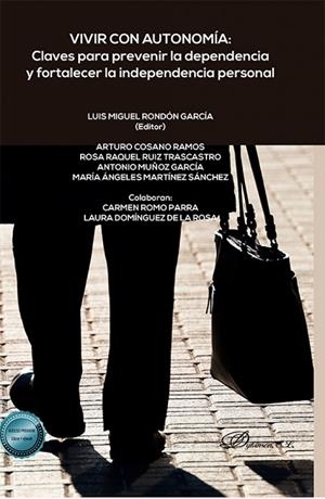 VIVIR CON AUTONOMÍA : CLAVES PARA PREVENIR LA DEPENDENCIA Y FORTALECER LA INDEPENDENCIA PERSONAL | 9791370471750 | RONDON GARCIA, LUIS MIGUEL