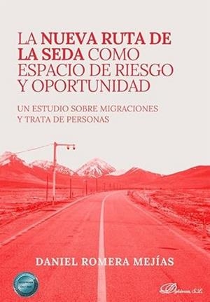 NUEVA RUTA DE LA SEDA COMO ESPACIO DE RIESGO Y OPORTUNIDAD, LA | 9791370068165 | ROMERA MEJIAS, DANIEL