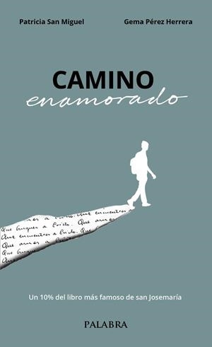 CAMINO ENAMORADO | 9788413686011 | SAN MIGUEL ARREGUI, PATRICIA / PÉREZ HERRERA, GEMA