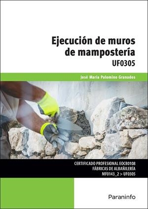 EJECUCION DE MUROS DE MAMPOSTERIA | 9788428371926 | PALOMINO GRANADOS, JOSE MARIA