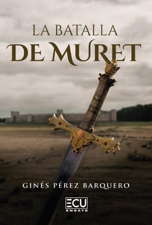 BATALLA DE MURET, LA | 9791387858384 | PÉREZ BARQUERO, GINÉS