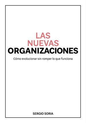 NUEVAS ORGANIZACIONES, LAS | 9791387868956 | SORIA, SERGIO