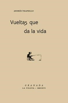 VUELTAS QUE DA LA VIDA | 9791370331115 | TRAPIELLO, ANDRÉS