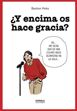 Y ENCIMA OS HACE GRACIA? | 9791387995362 | VIVÈS, BASTIAN