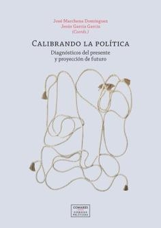 CALIBRANDO LA POLÍTICA | 9791370331023 | MARCHENA DOMÍNGUEZ, JOSÉ