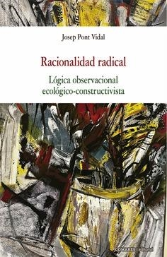 RACIONALIDAD RADICAL | 9791370330996 | PONT VIDAL, JOSEP
