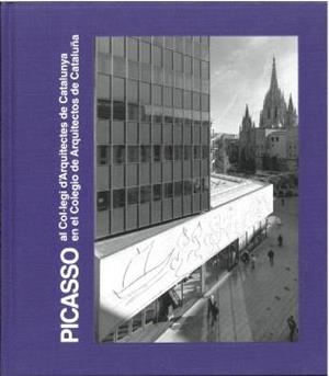 PICASSO AL COL·LEGI D'ARQUITECTES DE CATALUNYA / PICASSO EN EL COLEGIO DE ARQUITECTOS DE CATALUÑA | 9788412878028 | MARZÁ PÉREZ, FERNANDO