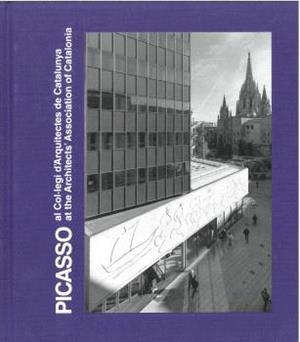 PICASSO AL COL·LEGI D'ARQUITECTES DE CATALUNYA / PICASSO AT THE ARCHITECT'S ASSOCIATION OF CATALONIA | 9788412878035 | MARZÁ PÉREZ, FERNANDO