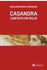 CASANDRA CANTATA EN ROJO | 9788412501575 | PISONERO, ENCARNACIÓN