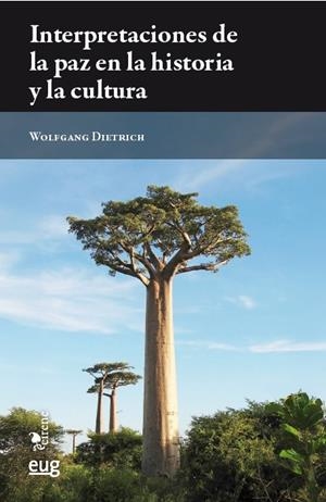 INTERPRETACIONES DE LA PAZ EN LA HISTORIA Y LA CULTURA | 9788433876096 | DIETRICH, WOLFGANG
