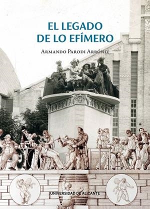 LEGADO DE LO EFÍMERO, EL | 9788413023557 | PARODI ARRÓNIZ, ARMANDO