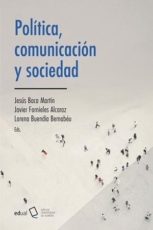 POLÍTICA, COMUNICACIÓN Y SOCIEDAD | 9788413514604